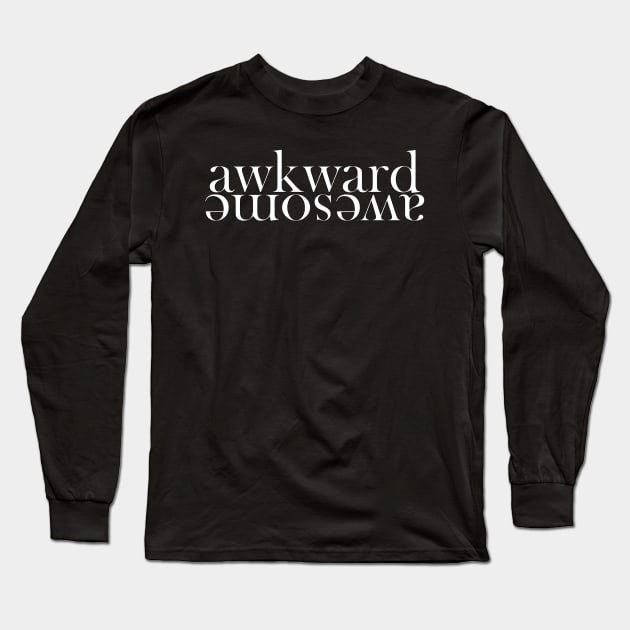 Awkward + Awesome Long Sleeve T-Shirt by rosettavera